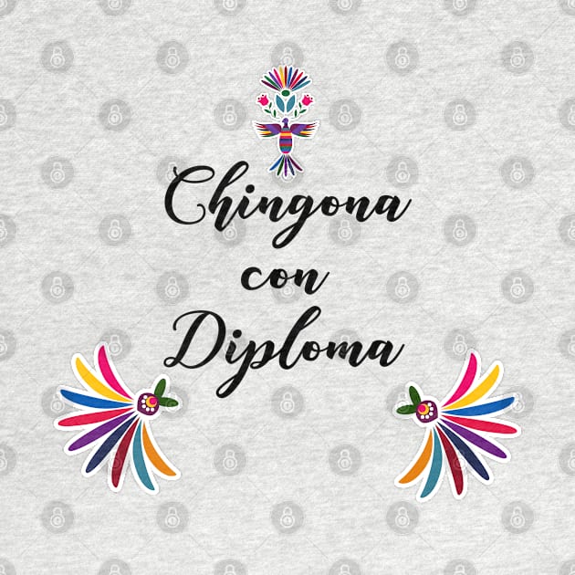 Chingona con diploma Mexican design by kuallidesigns